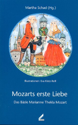 Imagen de archivo de Mozarts erste Liebe. Das Bsle Marianne Thekla Mozart a la venta por medimops