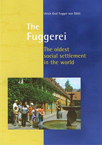 9783896394361: The Fuggerei : The Oldest Social Settlement In The World : English Edition :