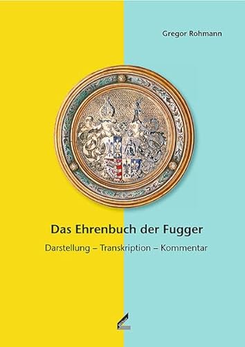 Das Ehrenbuch der Fugger.