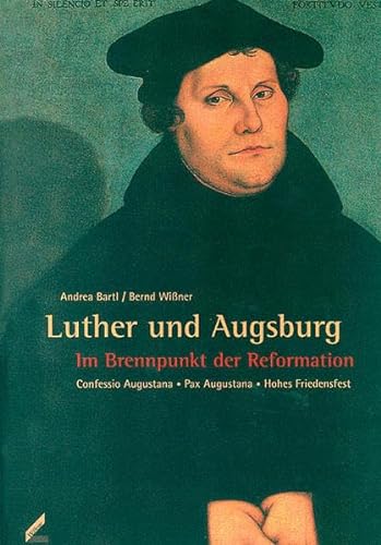 Stock image for Luther und Augsburg. Im Brennpunkt der Reformation for sale by medimops