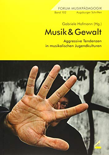 Beispielbild fr Musik & Gewalt Aggressive Tendenzen in musikalischen Jugendkulturen zum Verkauf von Buchpark