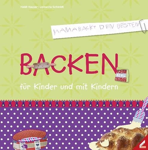 Beispielbild fr Backen fr Kinder und mit Kindern zum Verkauf von GreatBookPrices