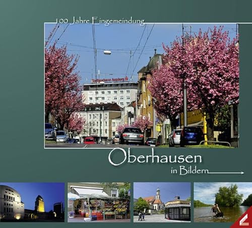 Beispielbild fr Oberhausen in Bildern: 100 Jahre Eingemeindung zum Verkauf von medimops