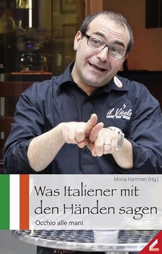 Stock image for Was Italiener mit den Hnden sagen for sale by GreatBookPrices