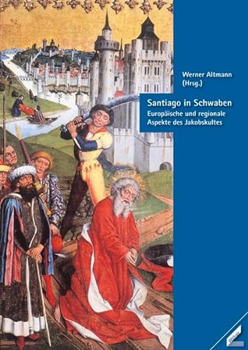 Santiago in Schwaben (9783896399182) by Unknown Author