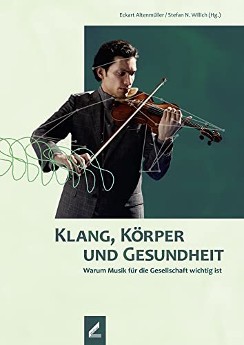 Imagen de archivo de Klang, Krper und Gesundheit. Warum Musik fr die Gesellschaft wichtig ist. a la venta por Antiquariat Eule