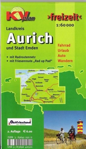 Landkreis Aurich und Stadt Emden 1 : 60 000. Mit Radroutennetz und Friesenroute 