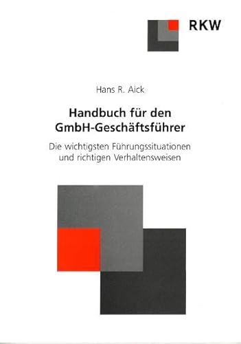 Handbuch für den GmbH-Geschäftsführer von Hans Aick - Hans Aick