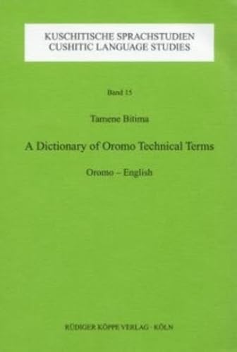 9783896450623: A Dictionary of Oromo Technical Terms Oromo-English (Cushitic Language Studies)