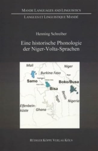 9783896450760: Eine historische Phonologie der Niger-Volta-Sprachen : Ein Beitrag zur Erforschung der Sprachgeschichte der stlichen Ost -Mandesprachen