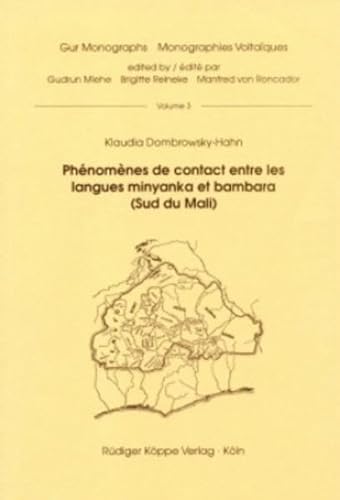 PhÃ©nomÃ¨nes de contact entre les langues minyanka et bambara (sud du Mali) (Gur Monographs Â· Monographies VoltaÃ¯ques, 3) (9783896451132) by Klaudia Dombrowsky-Hahn