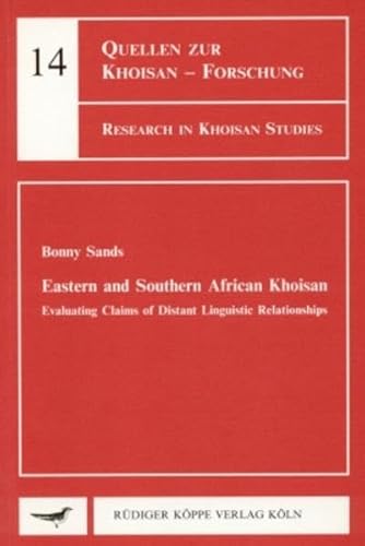 Beispielbild fr Eastern and Southern African Khoisan: Evaluating Claims of Distant Linguistic Relationships (Research in Khoisan Studies) zum Verkauf von HPB-Ruby