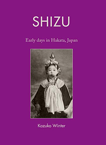 Stock image for Shizu: Early Days in Hakata, Japan for sale by Buchpark