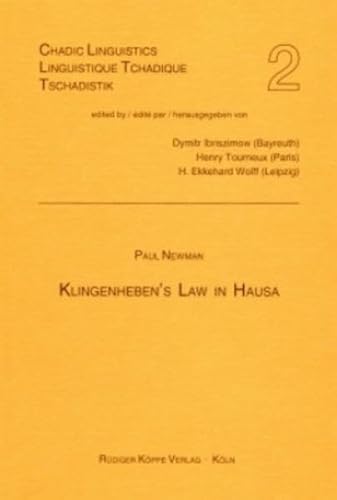 Klingenheben's Law in Hausa (Chadic Linguistics Â· Linguistique Tchadique Â· Tschadistik, vol.2) (9783896455215) by Paul Newman