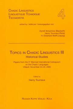 Topics in Chadic Linguistics III Historical Studies. Papers from the 3rd Biennial International Colloquium on Chadic Languages, Villejuif, November 24-25, 2005 (Chadic Linguistics Â· Linguistique Tchadique Â· Tschadistik 4) (9783896455239) by Sean Allison; Sergio Baldi; Richard Gravina; Olga Stolbova; GÃ¡bor TakÃ¡cs