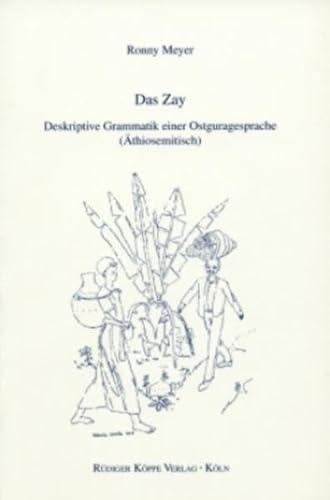 Das Zay. Deskriptive Grammatik Einer Ostguragesprache (Athiosemitisch) - Meyer, Ronny