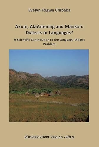 Beispielbild fr Akum, Ala atening and Mankon: Dialects or Languages? A Scientific Contribution to the Language-Dialect Problem zum Verkauf von Buchpark