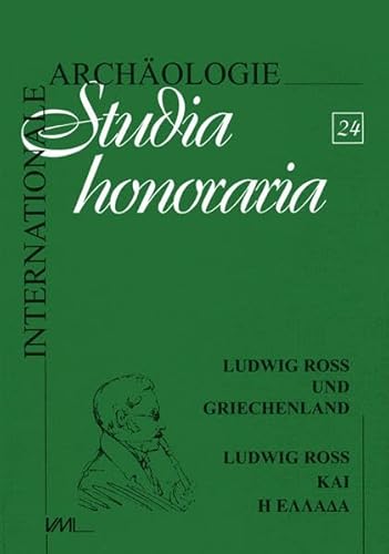 Imagen de archivo de Ludwig Ross und Griechenland : Akten des internationalen Kolloquiums, Athen, 2.-3. Oktober 2002 = Ludwig Ross kai e Ellada a la venta por Mullen Books, ABAA