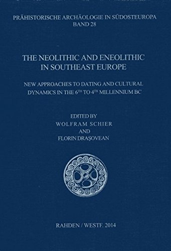 9783896465993: Neolithikum und neolithikum in Sdosteuropa: Neue Anstze zur Datierung und Kulturdynamik im 6. bis 4. Jahrtausend v.Chr
