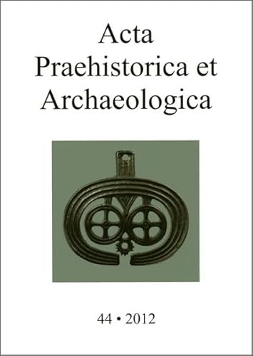 Beispielbild fr Acta Praehistorica et Archaeologica / Acta Praehistorica et Archaeologica 44, 2012 zum Verkauf von Buchpark