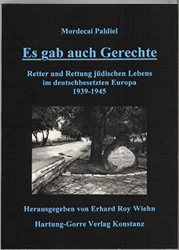 Stock image for Es gab auch Gerechte: Retter und Rettung jdischen Lebens im deutschbesetzten Europa 1939-1945 for sale by medimops