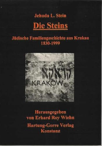 Die Steins: JuÌˆdische Familiengeschichte aus Krakau 1830-1999 (German Edition) (9783896494177) by Stein, Jehuda L