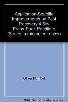 Imagen de archivo de Application-Specific Improvments on Fast Recovery 4.5kV Press-Pack Rectifiers a la venta por medimops
