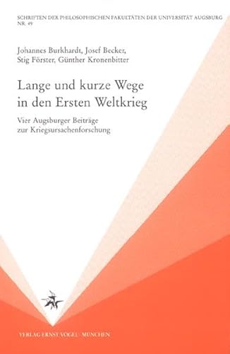Stock image for Lange und kurze Wege in den Ersten Weltkrieg for sale by medimops