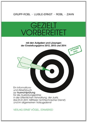 Beispielbild fr Gezielt vorbereitet 2012/2013/2014: Ein Informations- und Arbeitsbuch zur Auswahlprfung fr Ausbildungspltze in der ffentlichen Verwaltung, der . Dienst)und im allgemeinen Vollzugsdienst zum Verkauf von medimops