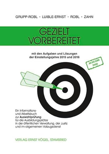 Beispielbild fr Gezielt vorbereitet 2015 und 2016: Ein Informations- und Arbeitsbuch zur Auswahlprfung fr die Ausbildungspltze in der ffentlichen Verwaltung, der Justiz und im allgemeinen Vollzugsdienst zum Verkauf von medimops