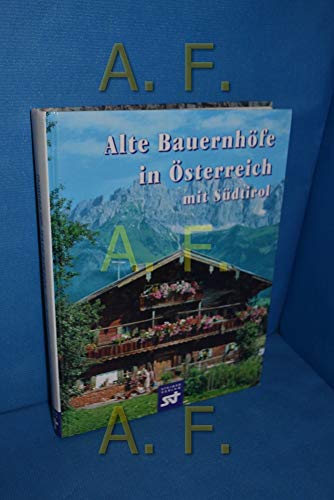 Imagen de archivo de Alte Bauernhfe in sterreich mit Sdtirol a la venta por medimops