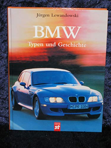 Beispielbild fr BMW. Typen und Geschichte zum Verkauf von medimops