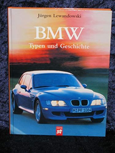 Imagen de archivo de BMW. Typen und Geschichte a la venta por medimops