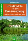 Beispielbild fr Genuradeln auf dem Donauradweg. Zwischen Donaueschingen und Passau zum Verkauf von medimops