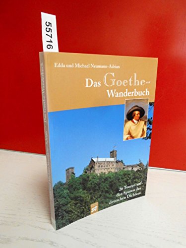 Beispielbild fr Das Goethe- Wanderbuch. 26 Touren auf den Spuren des groen Dichters zum Verkauf von medimops