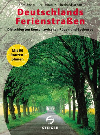 Stock image for Deutschlands Ferienstraen. Die schnsten Routen zwischen Rgen und Bodensee for sale by medimops