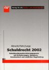 Stock image for Schuldrecht 2002 Schuldrechtsmodernisierungsgesetz mit Erluterungen, Materialien und Mustern for sale by Remagener Bcherkrippe