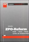 9783896550903: ZPO-Reform: Taktik, Praxis, Muster - Schneider, Egon