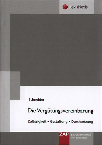 Imagen de archivo de Die Vergtungsvereinbarung: Zulssigkeit, Gestaltung, Durchsetzung a la venta por medimops