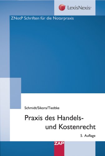 Beispielbild fr Praxis des Handels- und Kostenrechts (Gebundene Ausgabe) von Dr. Markus Sikora (Autor), Dr. Holger Schmidt (Autor), Werner Tiedtke Gesellschaftsrecht Handelsrecht Registerrecht Registeranmeldungen Kostenrecht zum Verkauf von BUCHSERVICE / ANTIQUARIAT Lars Lutzer