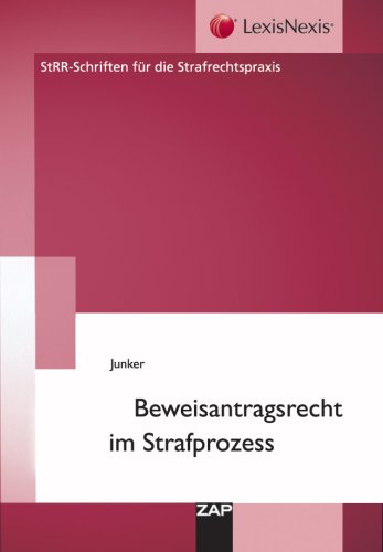 Beispielbild fr Beweisantragsrecht im Strafprozess zum Verkauf von Gerald Wollermann