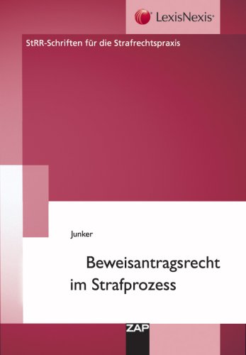 Stock image for Beweisantragsrecht im Strafprozess for sale by Gerald Wollermann