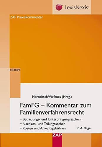 FamFG - Kommentar zum Familienverfahrensrecht Betreuungs- und Unterbringungssachen | Nachlass- und Teilungssachen | Kosten und Anwaltsgebühren - Horndasch, Klaus P und Wolfram Viefhues