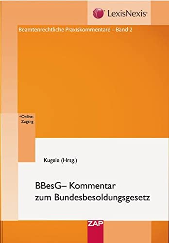 BBesG - Kommentar zum Bundesbesoldungsgesetz - Dieter Kugele