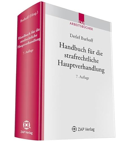 Handbuch für die strafrechtliche Hauptverhandlung - Burhoff Detlef