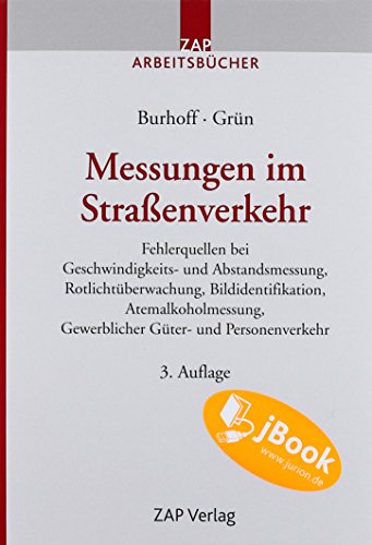 Beispielbild fr Messungen im Straenverkehr. Fehlerquellen bei Geschwindigkeits- und Abstandsmessung, Rotlichtberwachung, Bildidentifikation, Atemalkoholmessung. Gewerblicher Gter- und Personenverkehr zum Verkauf von Antiquariat Eule