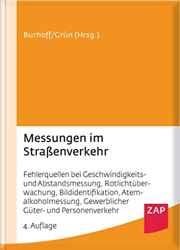 Stock image for Messungen im Straenverkehr: Fehlerquellen bei Geschwindigkeits- und Abstandsmessung, Rotlichtberwachung, Bildidentifikation, Atemalkoholmessung, Gewerblicher Gter- und Personenverkehr for sale by medimops