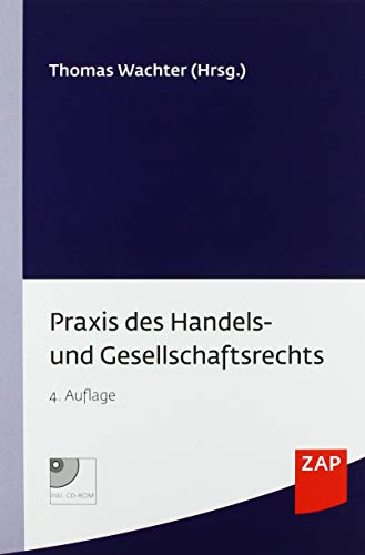 9783896558725: Praxis des Handels- und Gesellschaftsrechts: Buch inkl. Muster CD-ROM