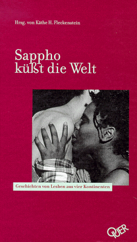 Imagen de archivo de Sappho kt die Welt. Geschichten von Lesben aus vier Kontinenten a la venta por Kultgut