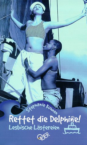 Stock image for Rettet die Delphine! Lesbische Lstereien for sale by medimops